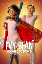 Watch Ivy + Bean: Doomed to Dance Megashare