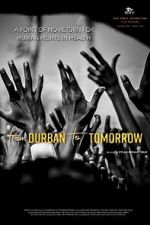 Watch From Durban to Tomorrow Megashare