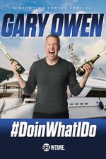 Watch Gary Owen: #DoinWhatIDo (TV Special 2019) Megashare