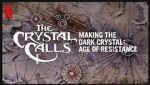 Watch The Crystal Calls - Making the Dark Crystal: Age of Resistance Megashare