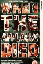 Watch When the Applause Died Megashare