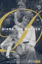 Watch Diana, Our Mother: Her Life and Legacy Online Megashare