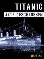 Watch Titanic\'s Final Mystery Megashare