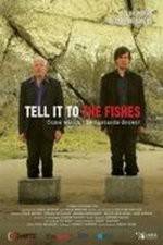 Watch Tell It to the Fishes Megashare