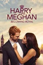 Watch Harry & Meghan: Becoming Royal Megashare