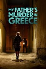 My Father's Murder in Greece megashare