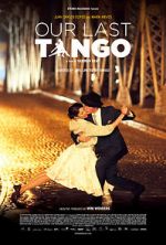 Watch Our Last Tango Megashare
