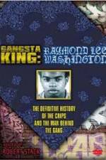 Watch Gangsta King: Raymond Lee Washington Megashare