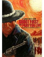 Watch Shoot First and Pray You Live (Because Luck Has Nothing to Do with It) Megashare