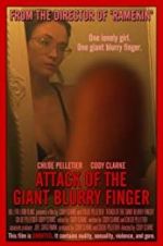 Watch Attack of the Giant Blurry Finger Megashare