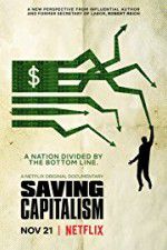 Watch Saving Capitalism Megashare