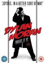 Watch Dylan Moran: What It Is Megashare