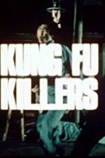 Watch Kung Fu Killers Megashare