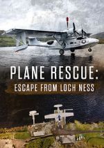 Watch Escape from Loch Ness: Plane Rescue Megashare