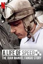 Watch A Life of Speed: The Juan Manuel Fangio Story Megashare