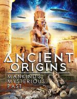 Watch Ancient Origins: Mankind\'s Mysterious Past Megashare