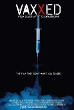 Watch Vaxxed: From Cover-Up to Catastrophe Megashare