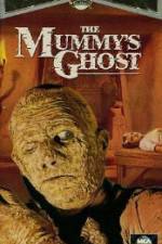 Watch The Mummys Ghost Megashare