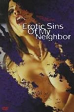 Watch Erotic Sins of My Neighbor Megashare
