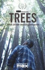 Watch Trees, and Other Entanglements Megashare