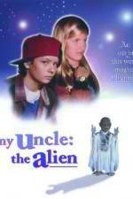 Watch My Uncle the Alien Megashare
