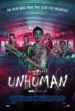 Watch Unhuman Online Megashare