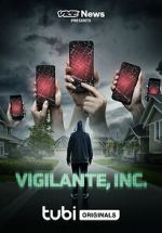 Watch VICE News Presents: Vigilante, Inc. Megashare