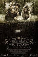 Watch Inside Hanas Suitcase Megashare