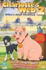 Watch Charlottes Web 2 Wilburs Great Adventure Megashare
