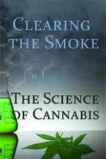 Watch Clearing the Smoke: The Science of Cannabis Megashare