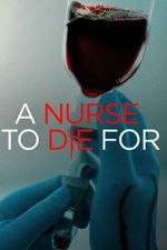 Watch A Nurse to Die For Megashare