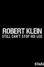 Watch Robert Klein Still Can\'t Stop His Leg Megashare