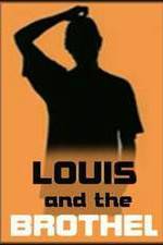 Watch Louis and the Brothel Megashare