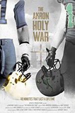 Watch The Akron Holy War Megashare