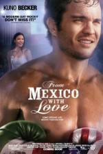 Watch From Mexico with Love Megashare