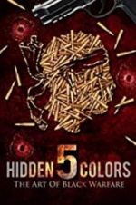 Watch Hidden Colors 5: The Art of Black Warfare Megashare