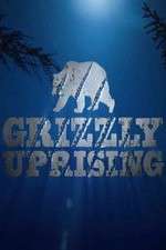 Watch Grizzly Uprising Megashare