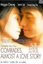 Watch Comrades: Almost a Love Story Megashare