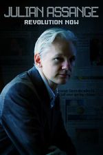 Watch Julian Assange: Revolution Now Megashare