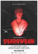 Watch Shadowban (Short 2022) Megashare