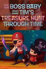 Watch The Boss Baby and Tim's Treasure Hunt Through Time Megashare