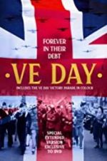Watch VE Day: Forever in their Debt Megashare