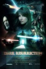 Watch Dark Resurrection Megashare
