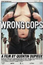 Watch Wrong Cops Megashare
