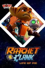 Watch Ratchet & Clank: Life of Pie Megashare