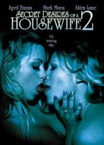 Watch Secret Desires of a Housewife 2 Megashare