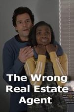 Watch The Wrong Real Estate Agent Megashare