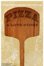Watch Pizza: A Love Story Megashare