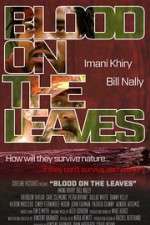 Watch Blood on the Leaves Megashare