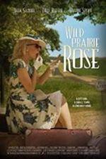 Watch Wild Prairie Rose Megashare
